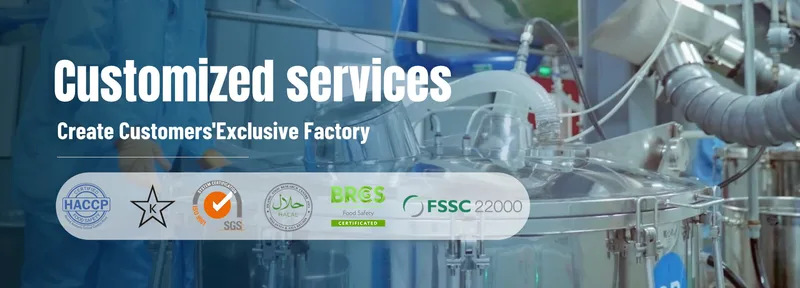 Customized Services Create Customers Exclusive Factory: SGS, HALAL, HACCP, FDA, FSSC 22000, BRCGS